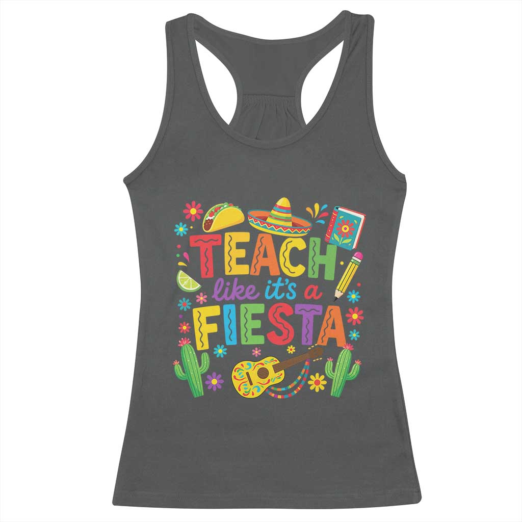 Cinco De Mayo Teacher Racerback Tank Top Teach Like Its A Fiesta TS14 Dark Heather Print Your Wear