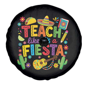 Cinco De Mayo Teacher Spare Tire Cover Teach Like Its A Fiesta TS14 Print Your Wear