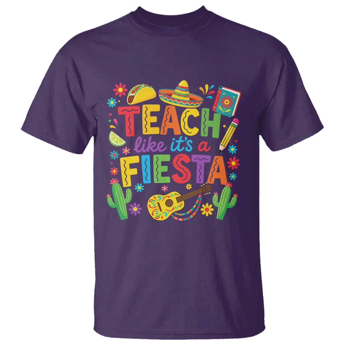 Cinco De Mayo Teacher T Shirt Teach Like Its A Fiesta TS14 Purple Print Your Wear