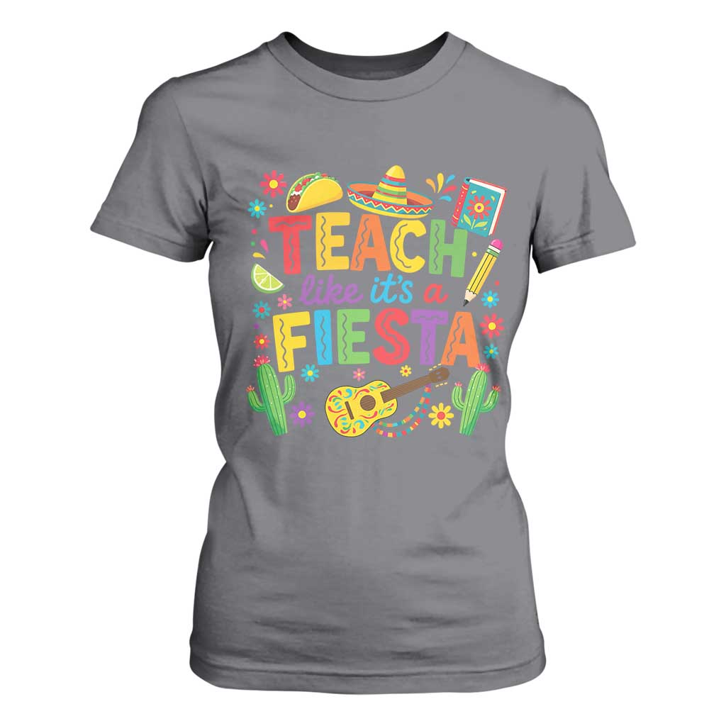 Cinco De Mayo Teacher T Shirt For Women Teach Like Its A Fiesta TS14 Charcoal Print Your Wear