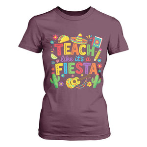 Cinco De Mayo Teacher T Shirt For Women Teach Like Its A Fiesta TS14 Maroon Print Your Wear