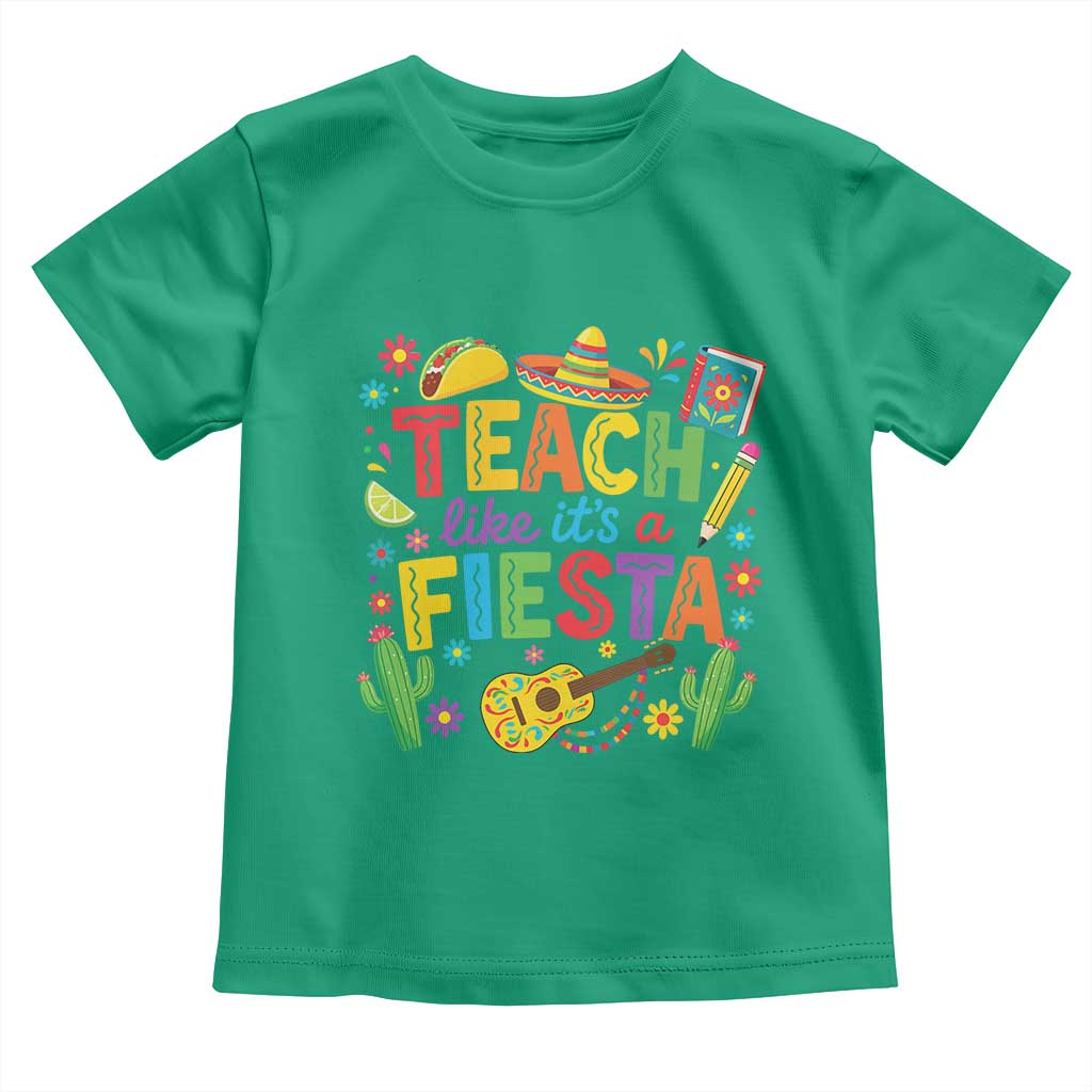 Cinco De Mayo Teacher Toddler T Shirt Teach Like Its A Fiesta TS14 Irish Green Print Your Wear
