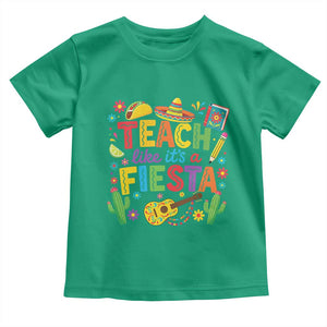 Cinco De Mayo Teacher Toddler T Shirt Teach Like Its A Fiesta TS14 Irish Green Print Your Wear