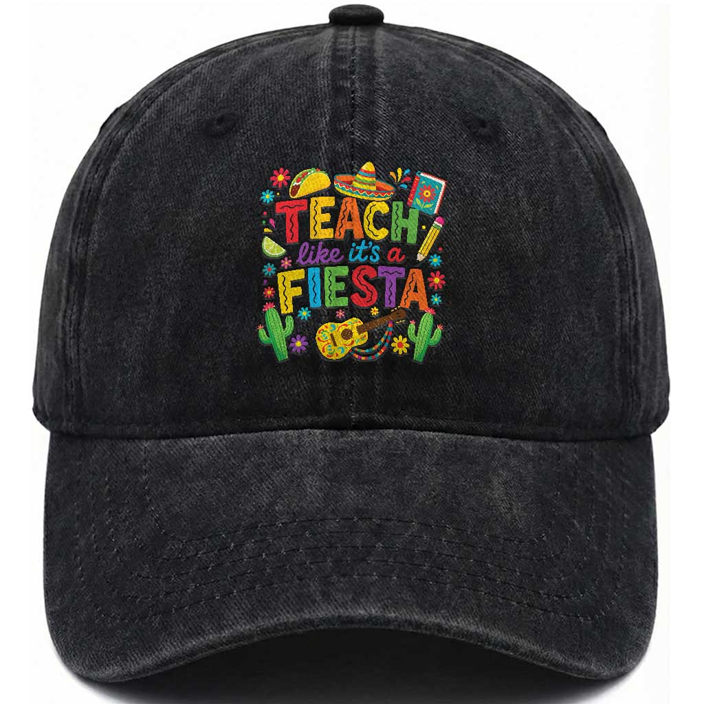 Cinco De Mayo Teacher Washed Cotton Baseball Cap Teach Like Its A Fiesta TS14 Print Your Wear