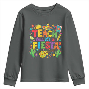 Cinco De Mayo Teacher Youth Sweatshirt Teach Like Its A Fiesta TS14 Dark Heather Print Your Wear