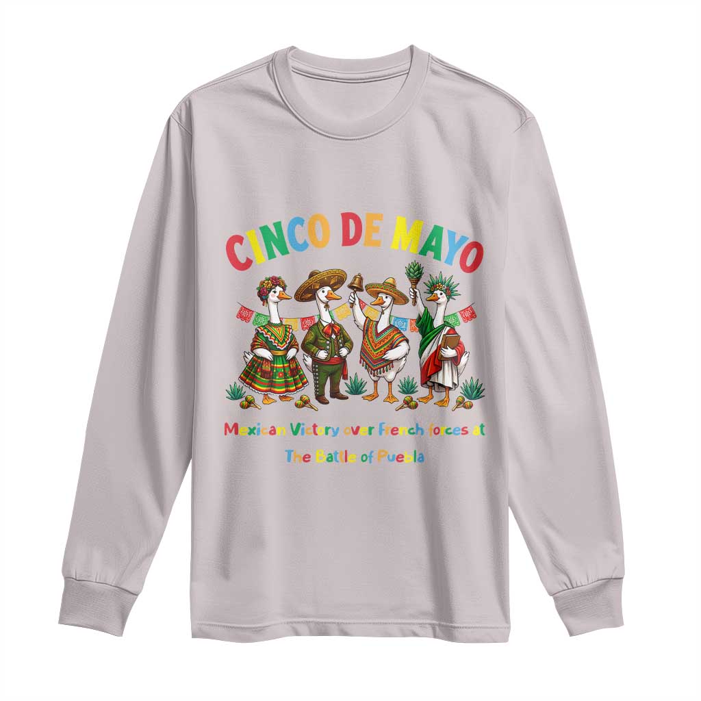 Cinco de Mayo Mexican Victory Long Sleeve Shirt Silly Goose Festive Heritage Puebla Battle 1862 TS14 Ice Gray Print Your Wear
