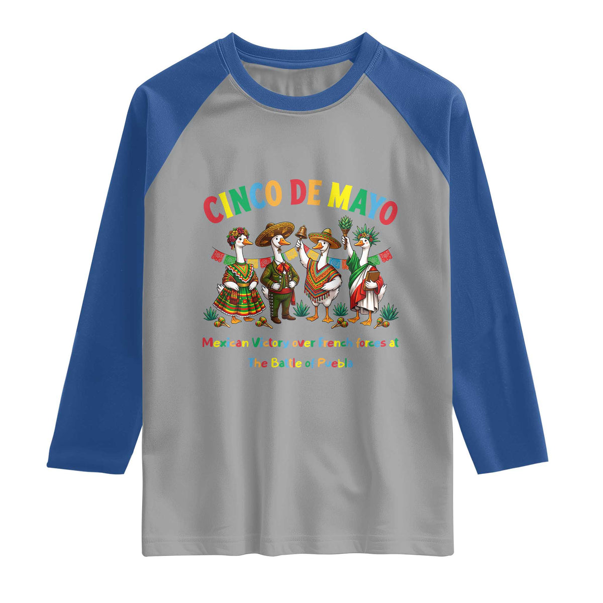 Cinco de Mayo Mexican Victory Raglan Shirt Silly Goose Festive Heritage Puebla Battle 1862 TS14 Sport Gray Royal Print Your Wear