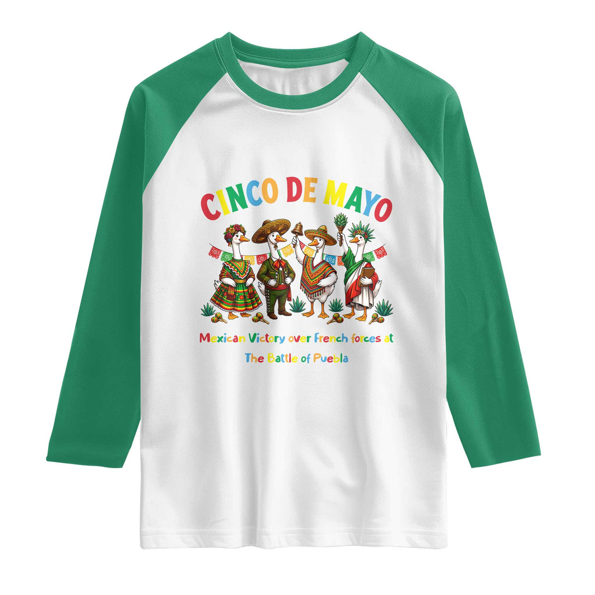 Cinco de Mayo Mexican Victory Raglan Shirt Silly Goose Festive Heritage Puebla Battle 1862 TS14 White Kelly Green Print Your Wear