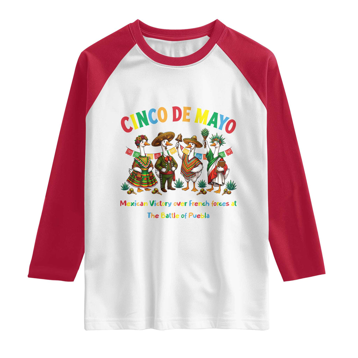 Cinco de Mayo Mexican Victory Raglan Shirt Silly Goose Festive Heritage Puebla Battle 1862 TS14 White Red Print Your Wear