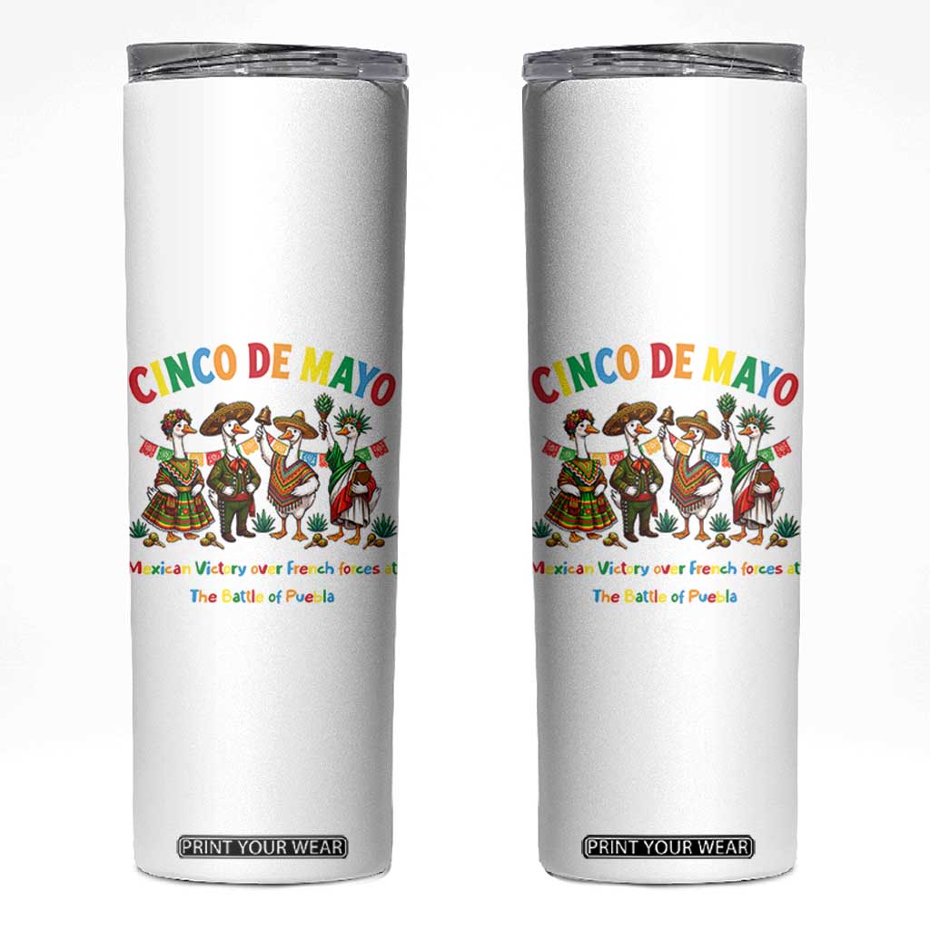 Cinco de Mayo Mexican Victory Skinny Tumbler Silly Goose Festive Heritage Puebla Battle 1862 TS14 White Print Your Wear