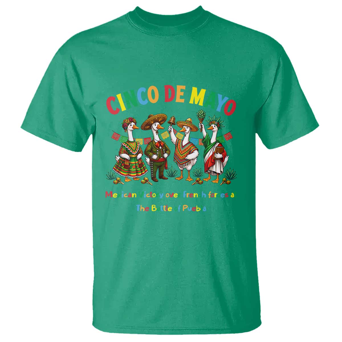 Cinco de Mayo Mexican Victory T Shirt Silly Goose Festive Heritage Puebla Battle 1862 TS14 Irish Green Print Your Wear