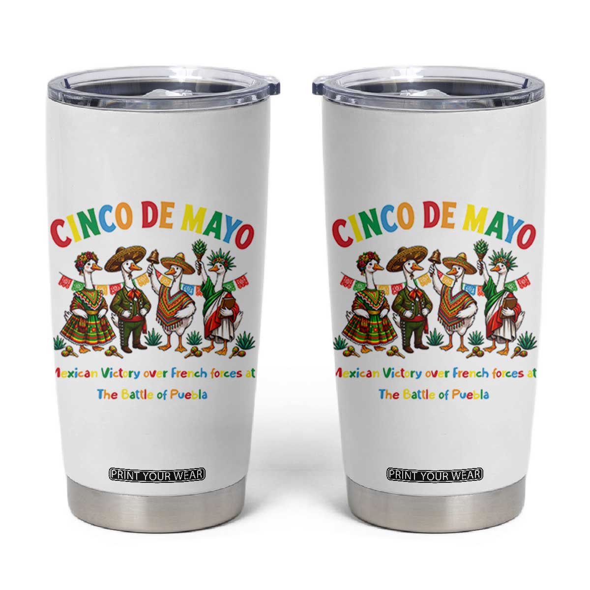 Cinco de Mayo Mexican Victory Tumbler Cup Silly Goose Festive Heritage Puebla Battle 1862 TS14 White Print Your Wear