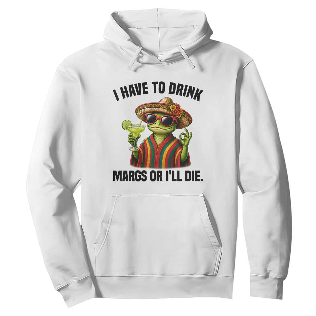Cinco De Drinko Margarita Hoodie Funny Drinking Lizard Cinco De Mayo Fiesta TS14 White Print Your Wear