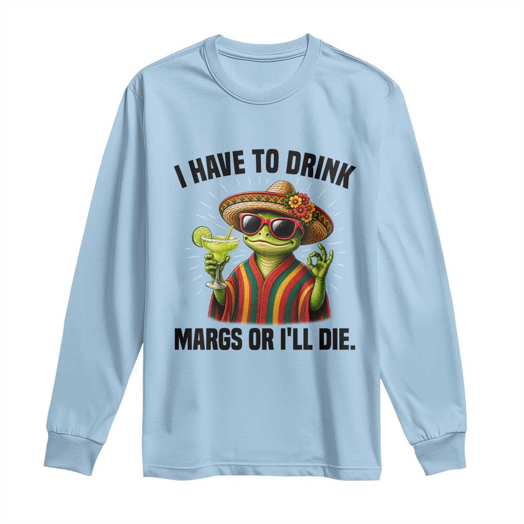 Cinco De Drinko Margarita Long Sleeve Shirt Funny Drinking Lizard Cinco De Mayo Fiesta TS14 Light Blue Print Your Wear