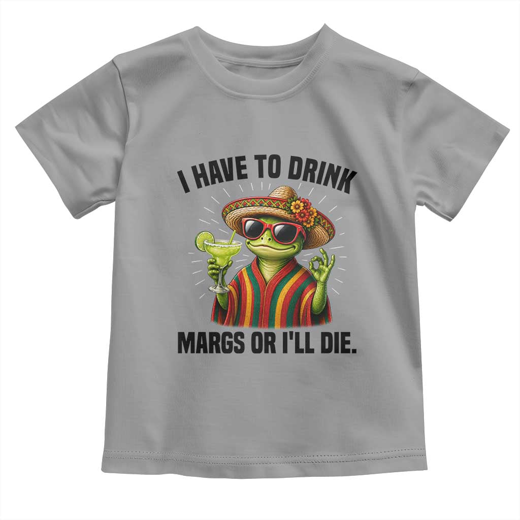 Cinco De Drinko Margarita Toddler T Shirt Funny Drinking Lizard Cinco De Mayo Fiesta TS14 Sport Gray Print Your Wear