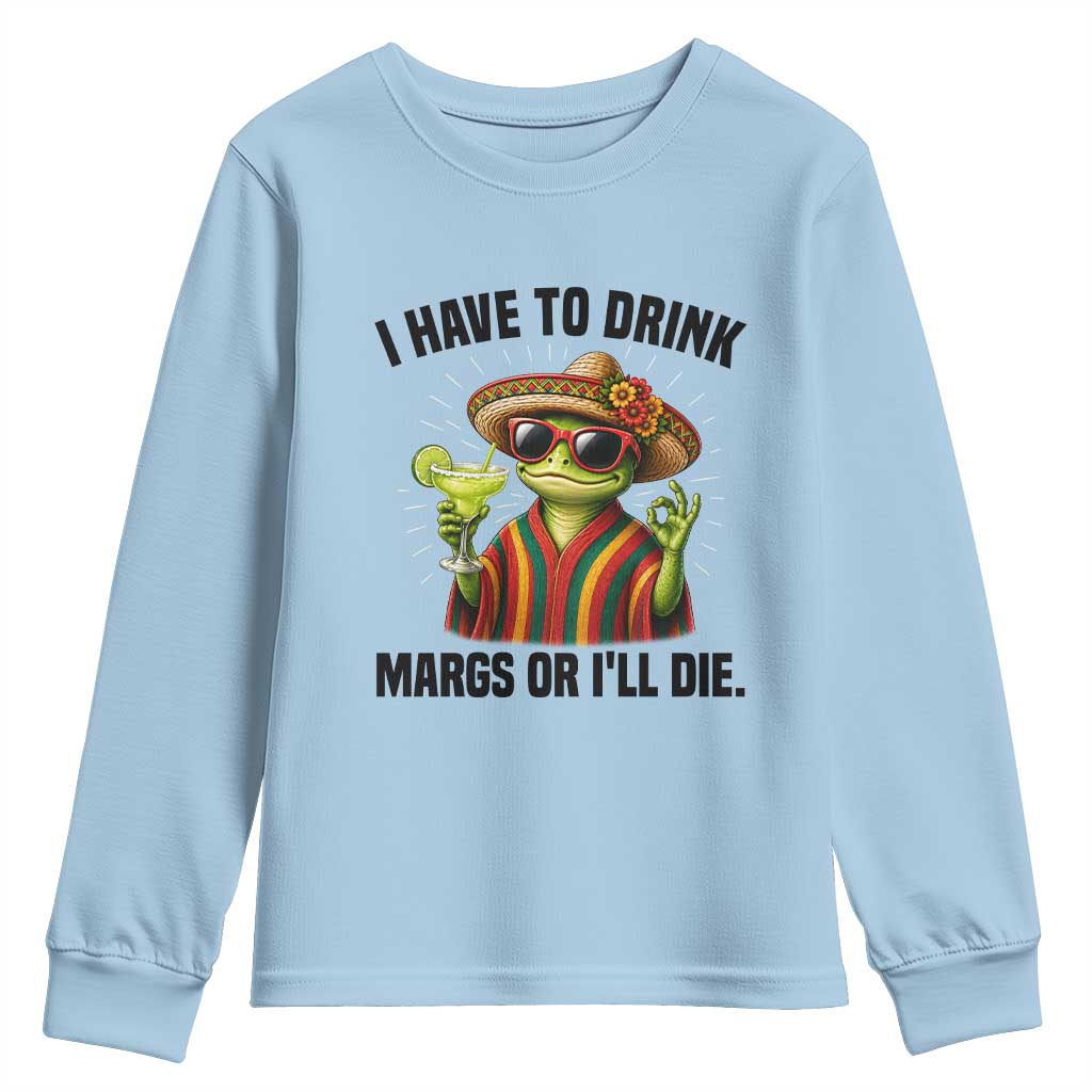 Cinco De Drinko Margarita Youth Sweatshirt Funny Drinking Lizard Cinco De Mayo Fiesta TS14 Light Blue Print Your Wear
