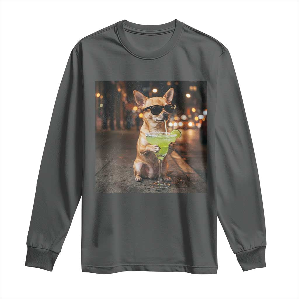 Cinco de Mayo Margarita Long Sleeve Shirt Funny Chihuahua Drinking Cocktail Mexican Fiesta Gift TS14 Dark Heather Print Your Wear