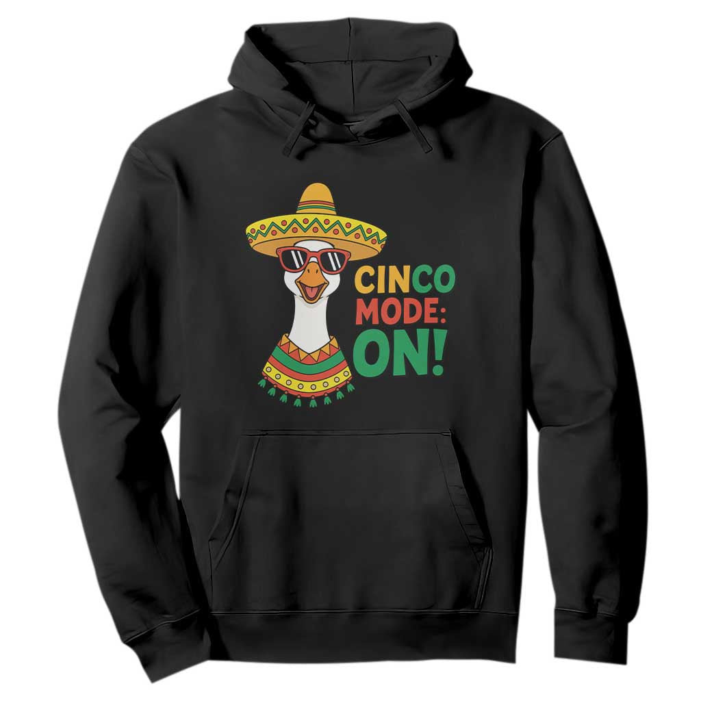 Cinco Mode On Hoodie Silly Goose Cinco De Mayo Fiesta TS14 Black Print Your Wear