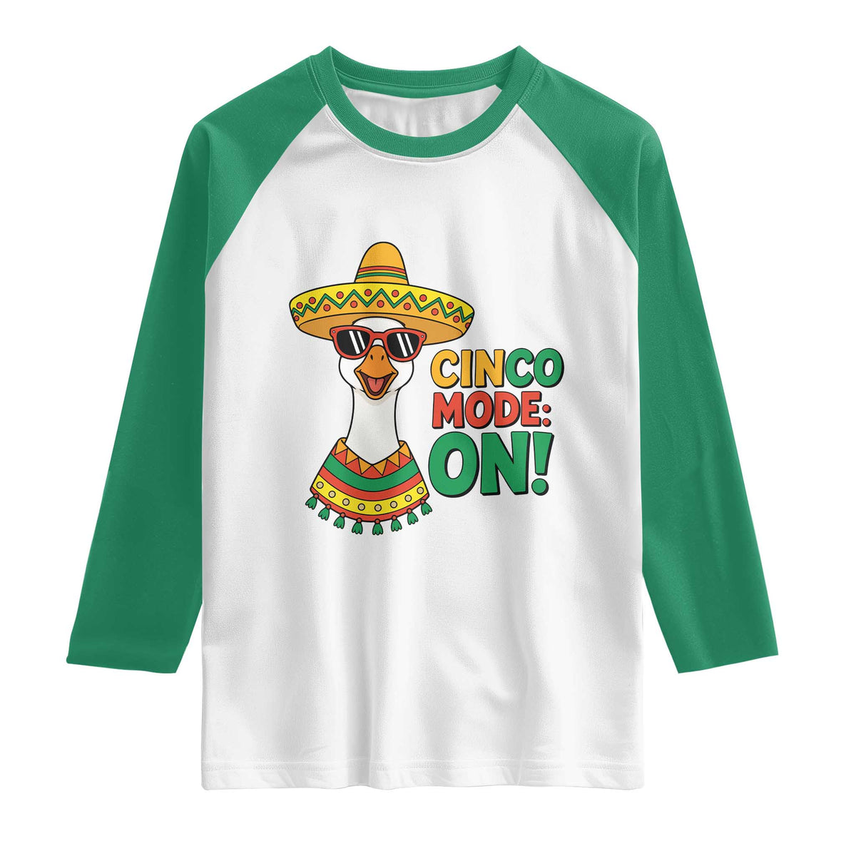 Cinco Mode On Raglan Shirt Silly Goose Cinco De Mayo Fiesta TS14 White Kelly Green Print Your Wear