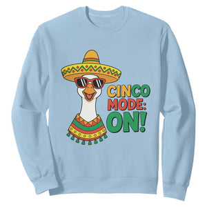 Cinco Mode On Sweatshirt Silly Goose Cinco De Mayo Fiesta TS14 Light Blue Print Your Wear