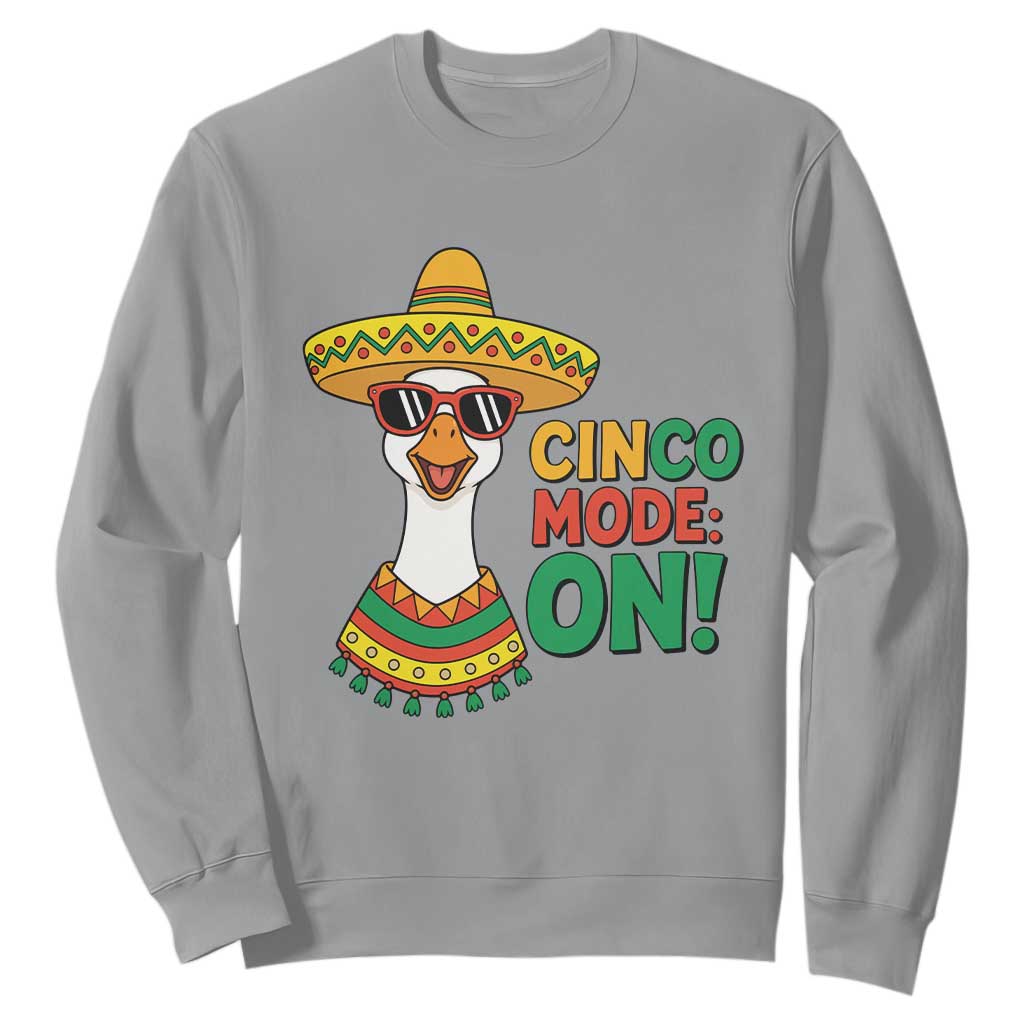 Cinco Mode On Sweatshirt Silly Goose Cinco De Mayo Fiesta TS14 Sport Gray Print Your Wear