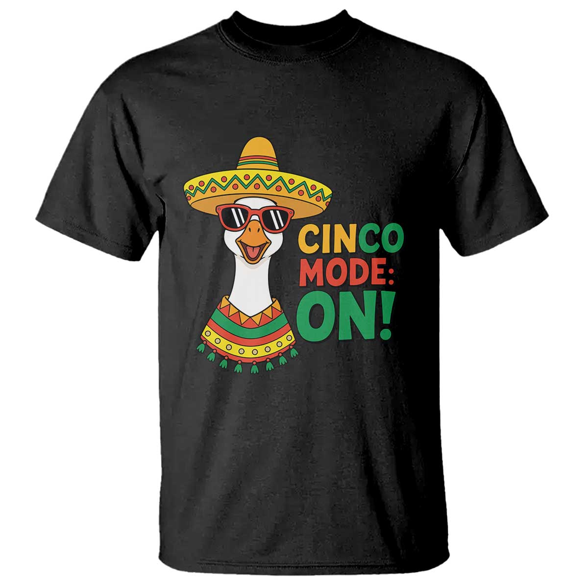 Cinco Mode On T Shirt Silly Goose Cinco De Mayo Fiesta TS14 Black Print Your Wear