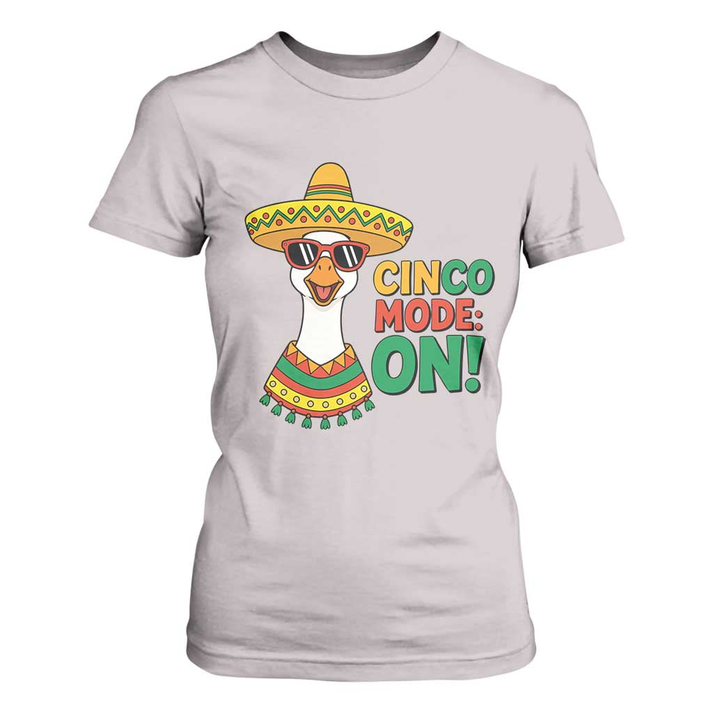 Cinco Mode On T Shirt For Women Silly Goose Cinco De Mayo Fiesta TS14 Ice Gray Print Your Wear