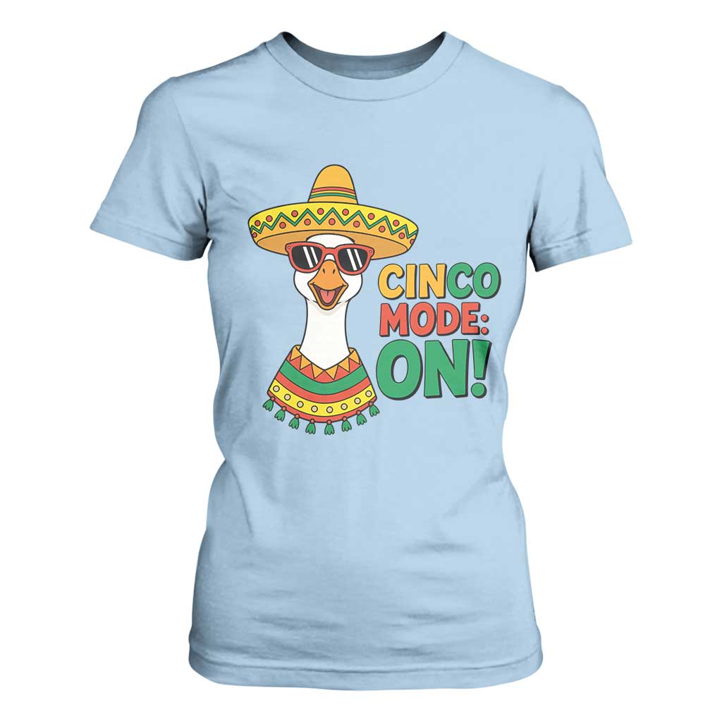 Cinco Mode On T Shirt For Women Silly Goose Cinco De Mayo Fiesta TS14 Light Blue Print Your Wear