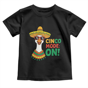 Cinco Mode On Toddler T Shirt Silly Goose Cinco De Mayo Fiesta TS14 Black Print Your Wear