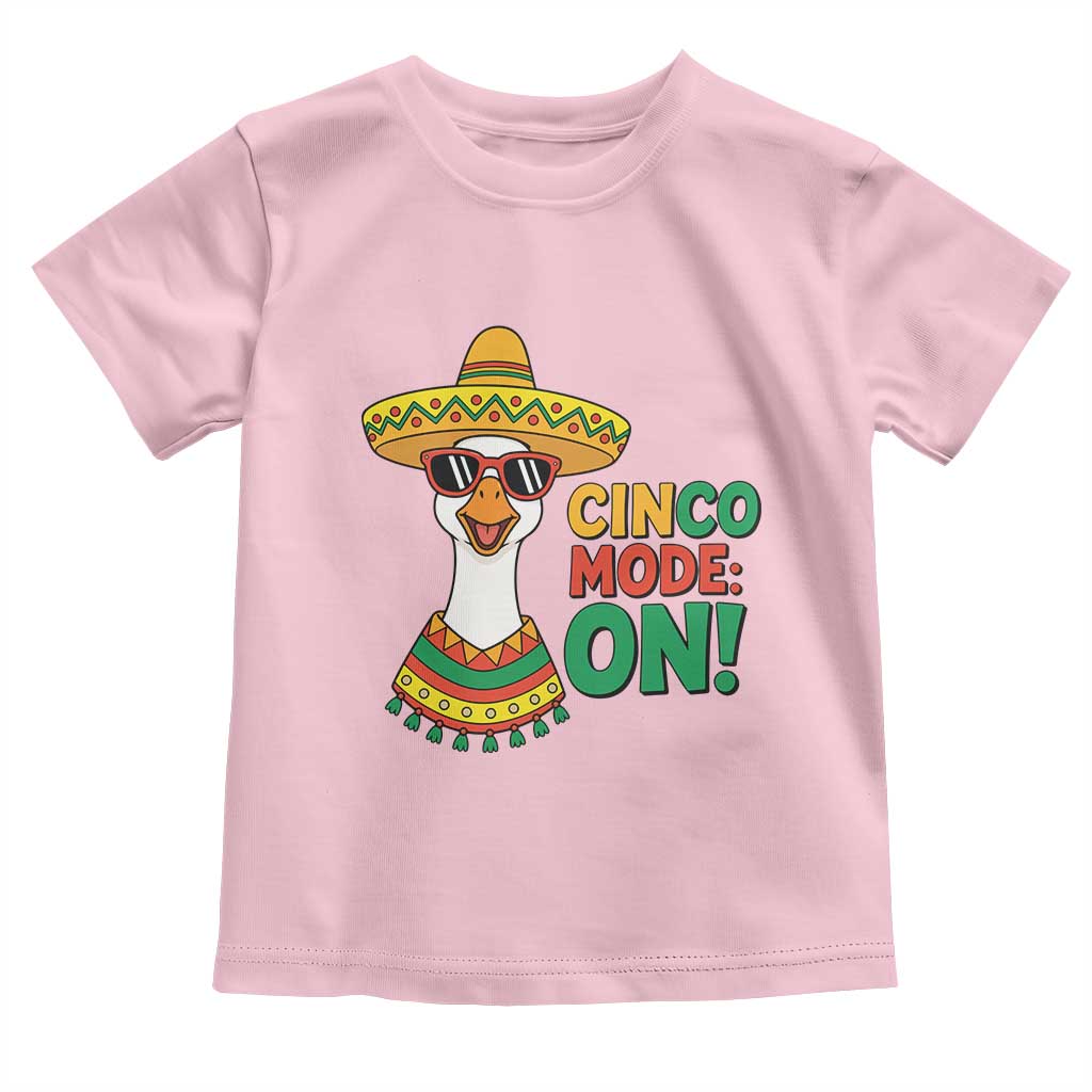 Cinco Mode On Toddler T Shirt Silly Goose Cinco De Mayo Fiesta TS14 Light Pink Print Your Wear