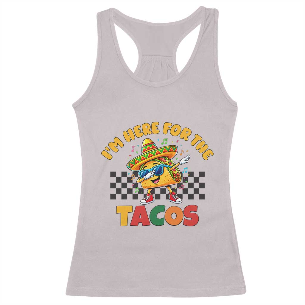 I'm Just Here for the Tacos Racerback Tank Top Funny Mexican Food TS14 Ice Gray Print Your Wear