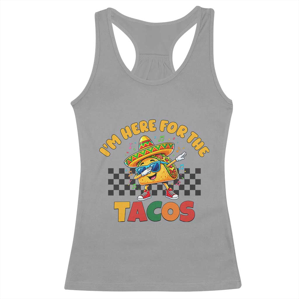 I'm Just Here for the Tacos Racerback Tank Top Funny Mexican Food TS14 Sport Gray Print Your Wear