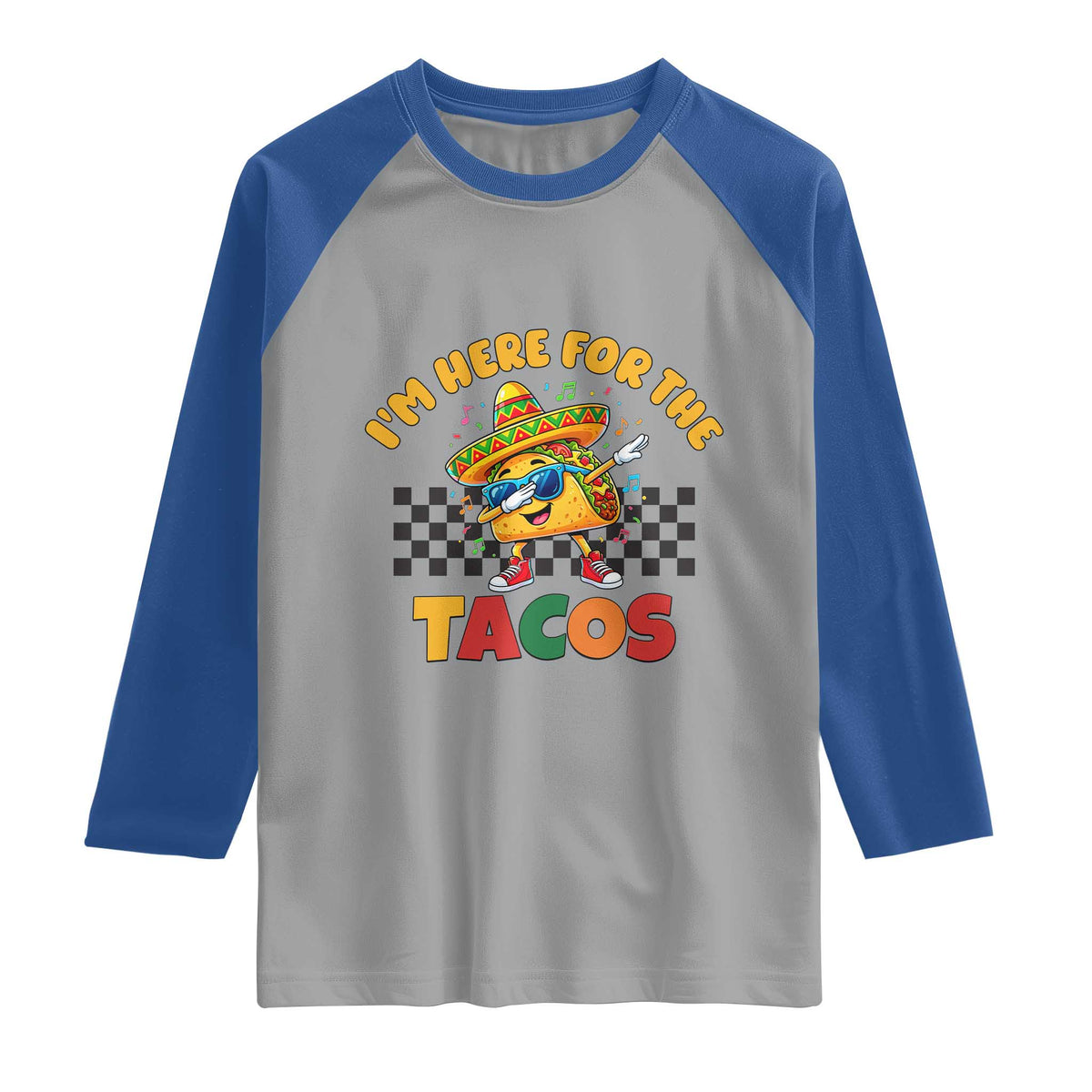 I'm Just Here for the Tacos Raglan Shirt Funny Mexican Food TS14 Sport Gray Royal Print Your Wear