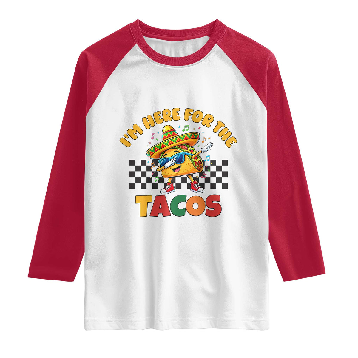 I'm Just Here for the Tacos Raglan Shirt Funny Mexican Food TS14 White Red Print Your Wear