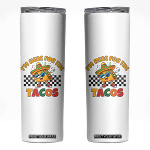 I'm Just Here for the Tacos Skinny Tumbler Funny Mexican Food TS14 White Print Your Wear