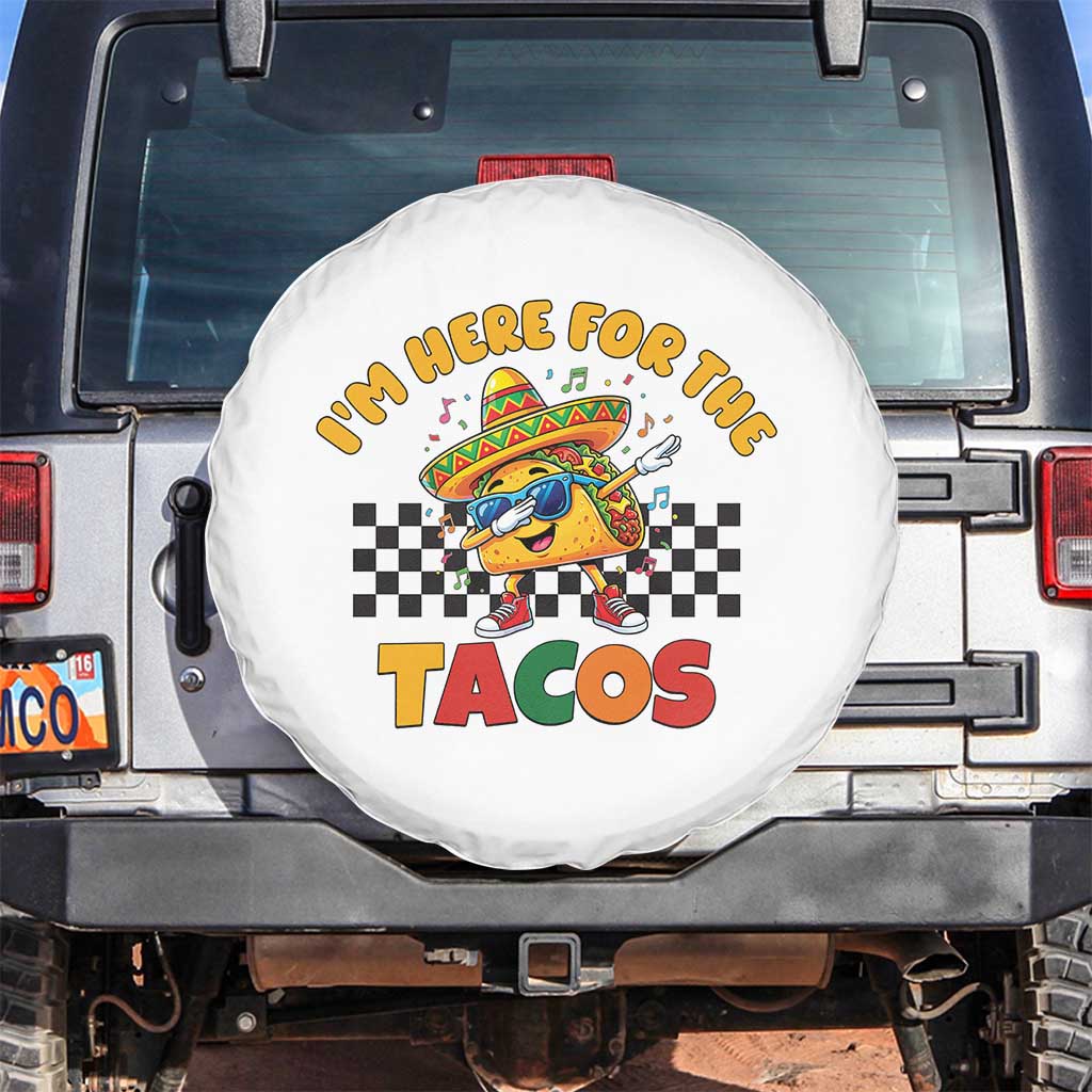 I'm Just Here for the Tacos Spare Tire Cover Funny Mexican Food TS14 No hole White Print Your Wear