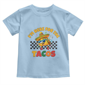 I'm Just Here for the Tacos Toddler T Shirt Funny Mexican Food TS14 Light Blue Print Your Wear
