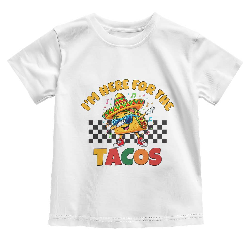 I'm Just Here for the Tacos Toddler T Shirt Funny Mexican Food TS14 White Print Your Wear