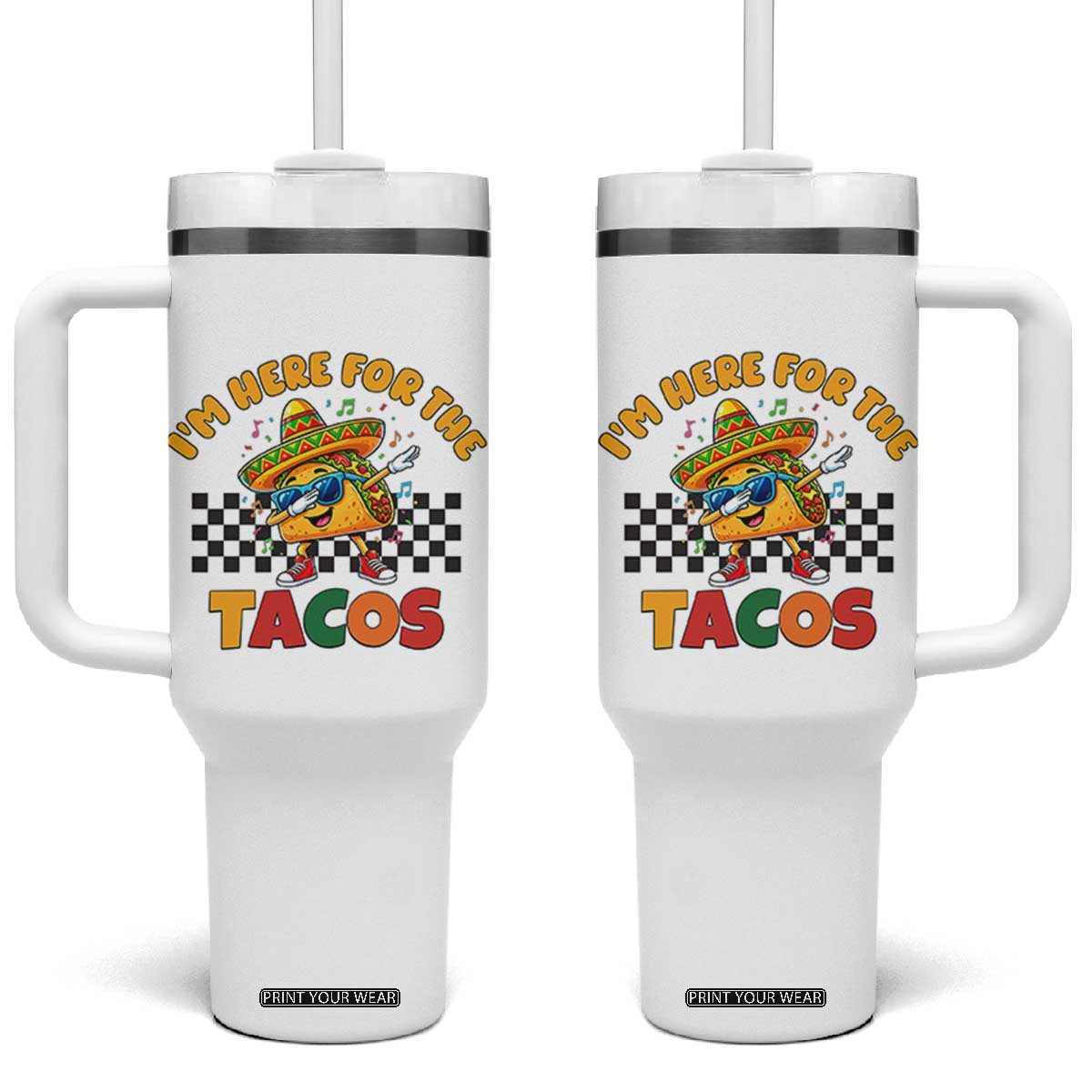 I'm Just Here for the Tacos Tumbler With Handle Funny Mexican Food TS14 One Size: 40 oz White Print Your Wear