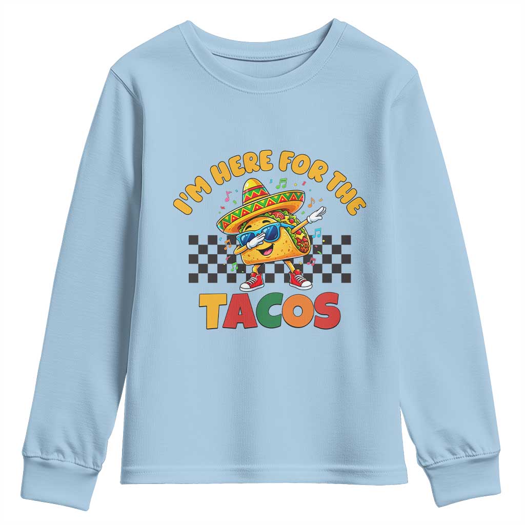 I'm Just Here for the Tacos Youth Sweatshirt Funny Mexican Food TS14 Light Blue Print Your Wear