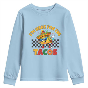 I'm Just Here for the Tacos Youth Sweatshirt Funny Mexican Food TS14 Light Blue Print Your Wear