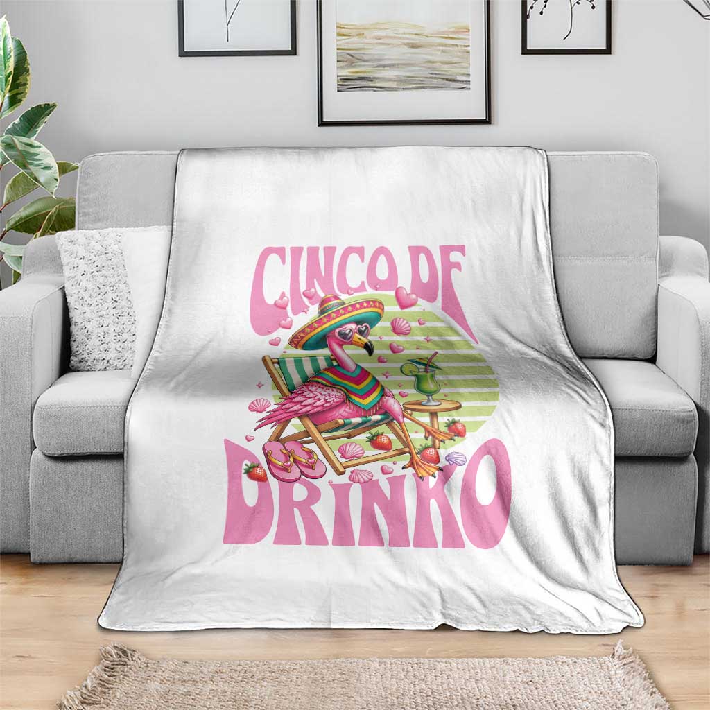 Cinco De Drinko Margarita Throw Blanket Funny Flamingo Fiesta TS14 Print Your Wear