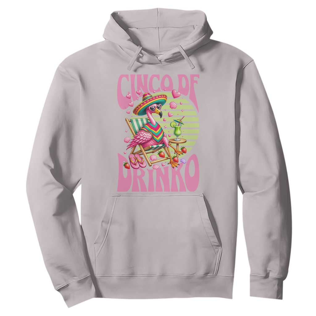 Cinco De Drinko Margarita Hoodie Funny Flamingo Fiesta TS14 Ice Gray Print Your Wear