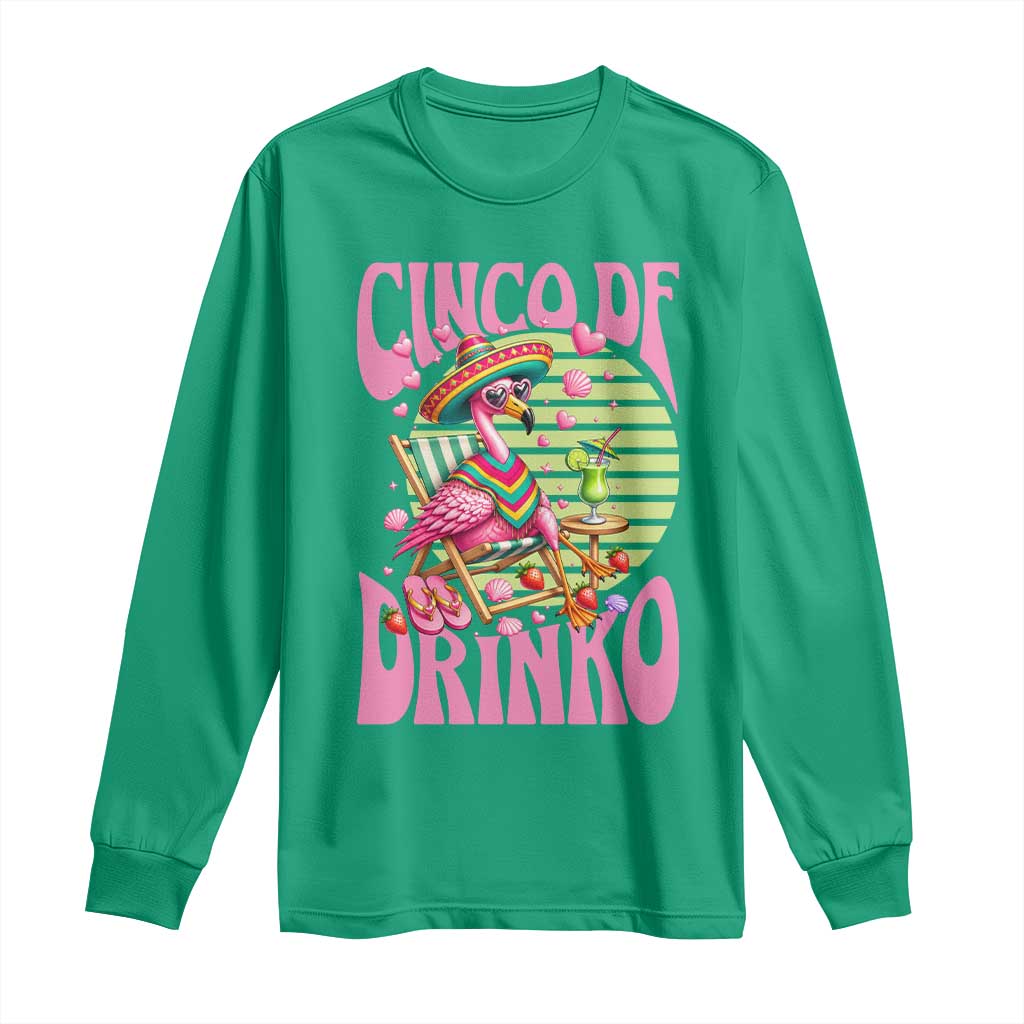 Cinco De Drinko Margarita Long Sleeve Shirt Funny Flamingo Fiesta TS14 Irish Green Print Your Wear