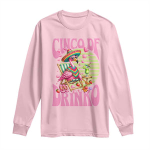 Cinco De Drinko Margarita Long Sleeve Shirt Funny Flamingo Fiesta TS14 Light Pink Print Your Wear