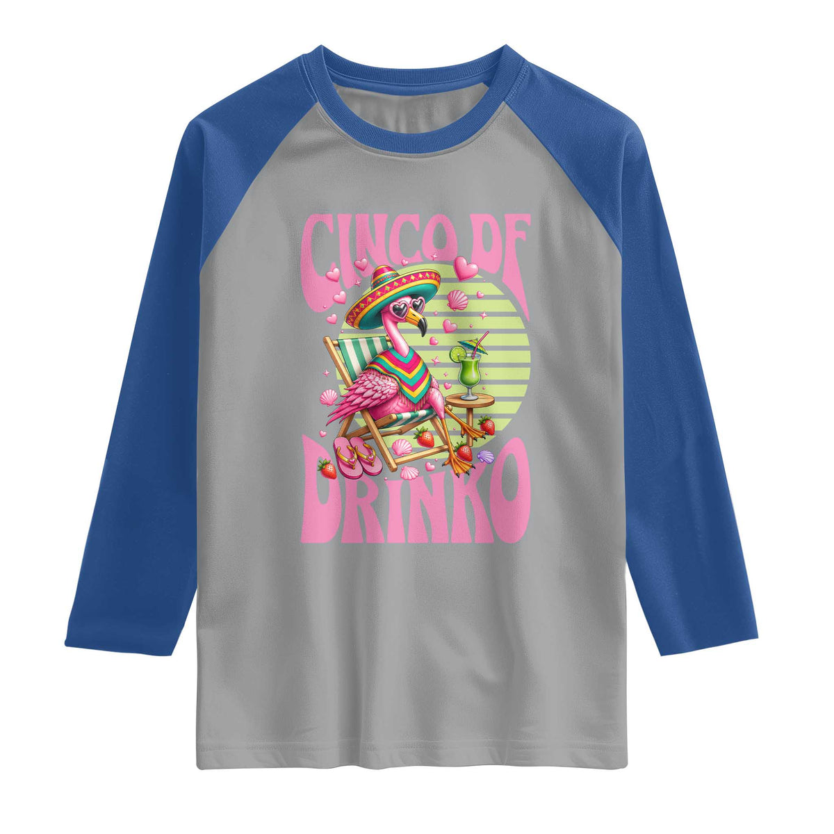 Cinco De Drinko Margarita Raglan Shirt Funny Flamingo Fiesta TS14 Sport Gray Royal Print Your Wear