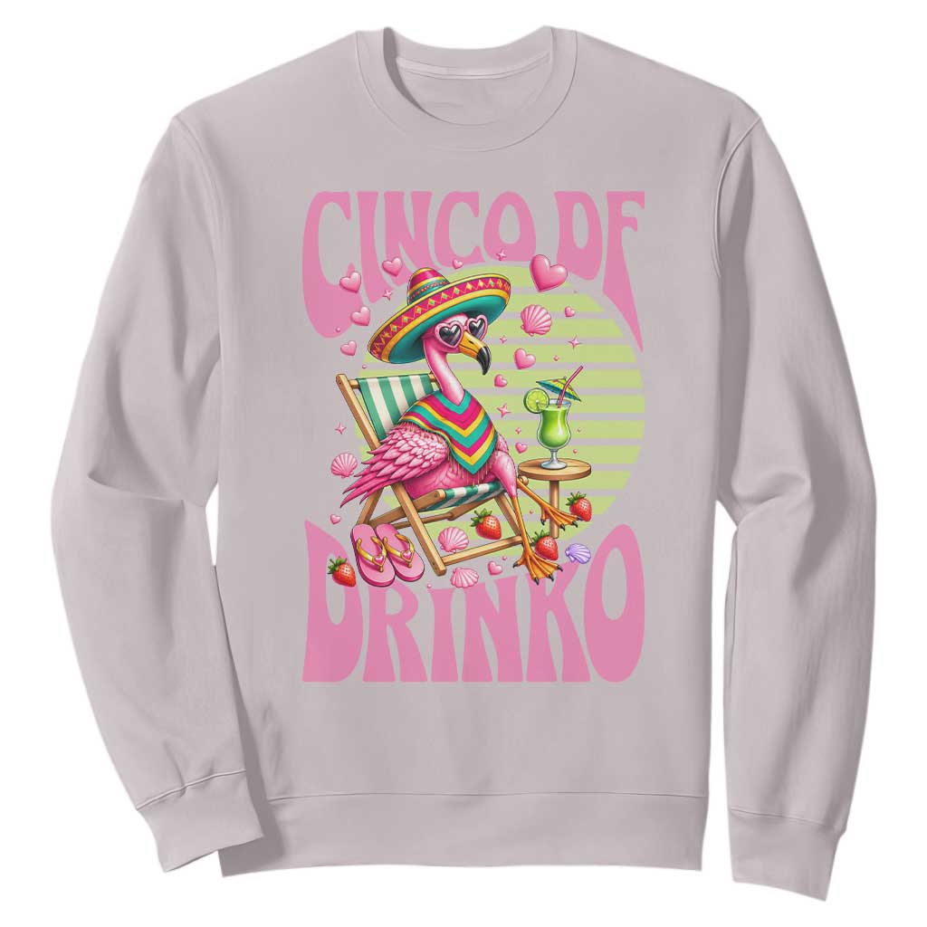 Cinco De Drinko Margarita Sweatshirt Funny Flamingo Fiesta TS14 Ice Gray Print Your Wear