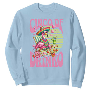 Cinco De Drinko Margarita Sweatshirt Funny Flamingo Fiesta TS14 Light Blue Print Your Wear