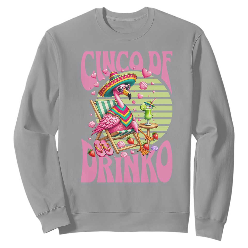 Cinco De Drinko Margarita Sweatshirt Funny Flamingo Fiesta TS14 Sport Gray Print Your Wear