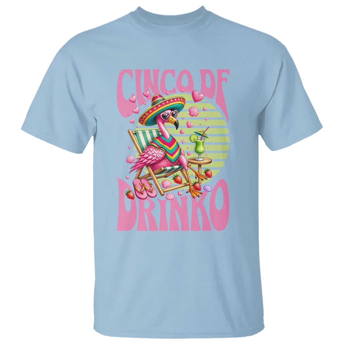 Cinco De Drinko Margarita T Shirt Funny Flamingo Fiesta TS14 Light Blue Print Your Wear